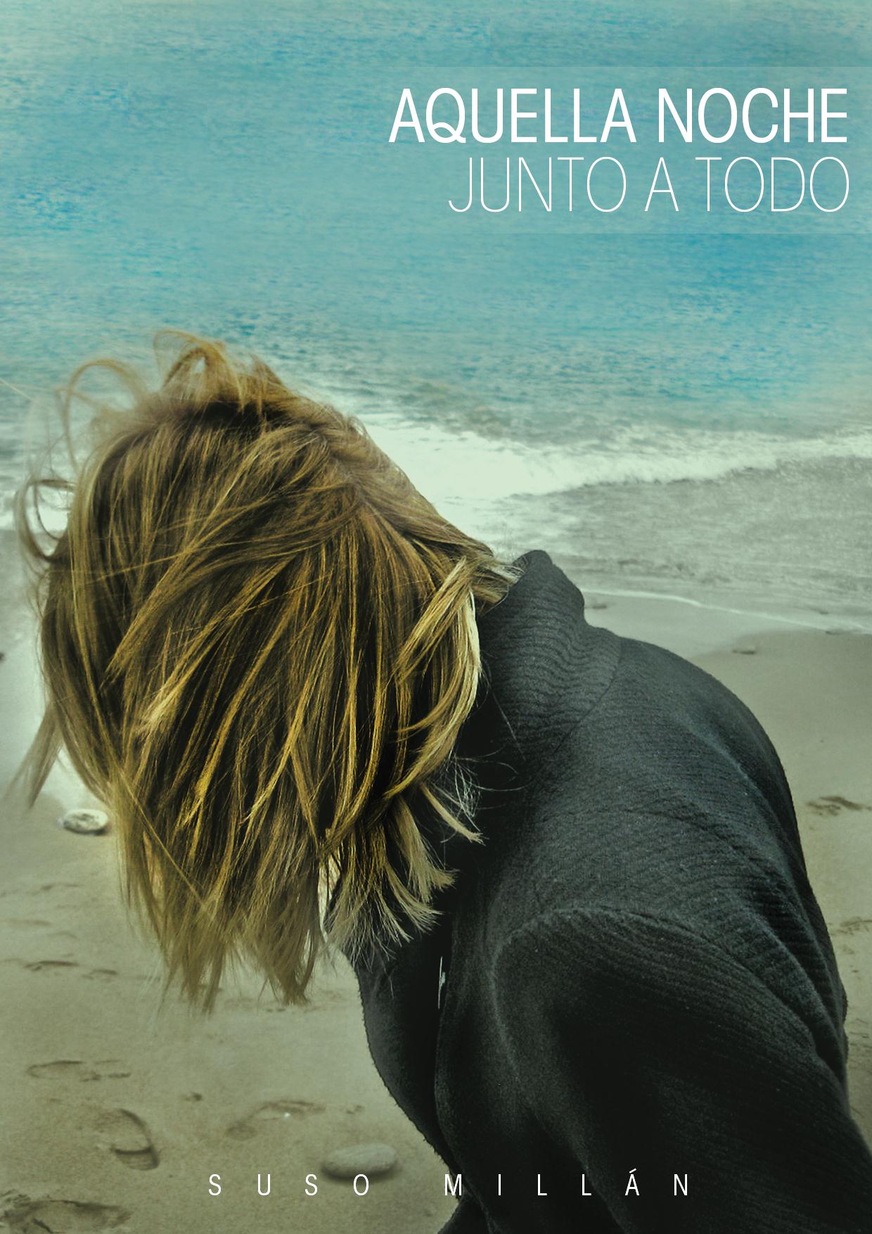 Aquella noche junto a todo de Suso Mill&aacute;n